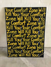 #18 - 36” x 48” - Original Canvas Art - 1 of 1 - Your Comfort Zone Will Kill You