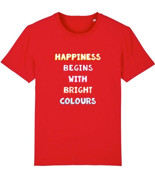 Image of Happiness Begins With Bright Colours Red T-Shirt