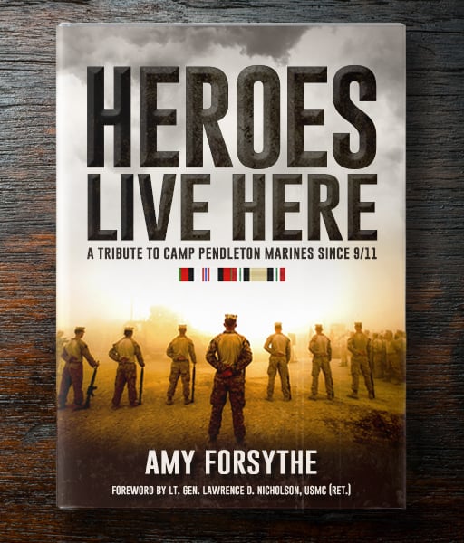 Image of HEROES LIVE HERE: A Tribute to Camp Pendleton Marines Since 9/11