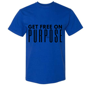 Image of Get Free On Purpose shirt