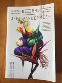 Image 1 of Jeff Vandermeer "Borne" Trade Paperback