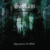 SARKOM (NOR) "Aggravation Of Mind" CD