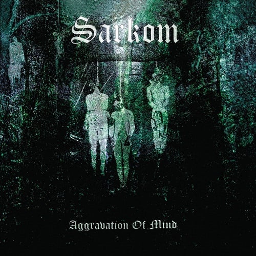 Image of SARKOM (NOR) "Aggravation Of Mind" CD