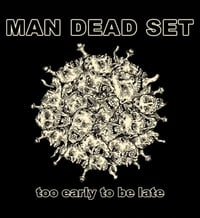 Image 1 of MAN DEAD SET 'TOO EARLY TO BE LATE' 12" EP