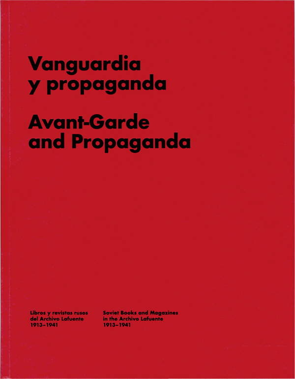 Image of Vanguardia y propaganda. Libros y revistas rusos del Archivo Lafuente, 1913-1941