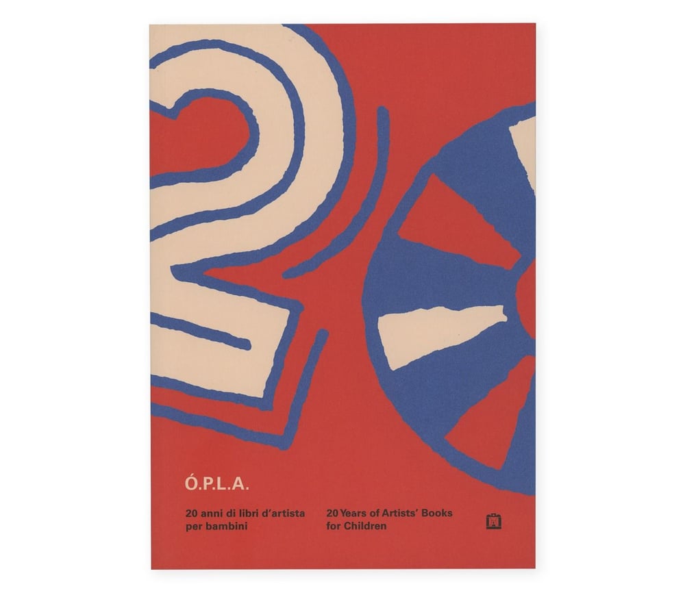 Image of Ó.P.L.A. | 20 Years of Artists' Books for Children