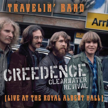 Image of Creedence Clearwater Revival - Travelin' Band (Live At Royal Albert Hall, 1970)