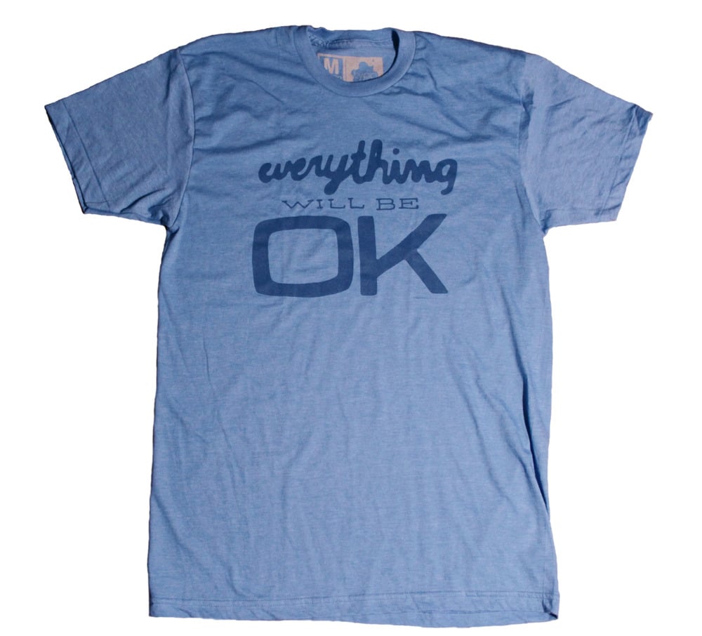 everything will be ok shirt