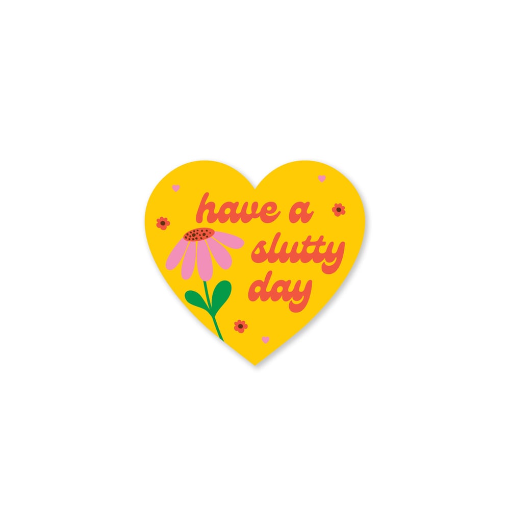 Image of Have a Slutty Day Mini Sticker