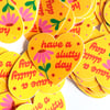 Have a Slutty Day Mini Sticker
