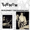 the NOW - "Development Corporations" 7" Single