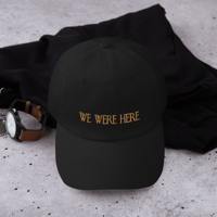 Image 4 of We Were Here | Embroidered Cap