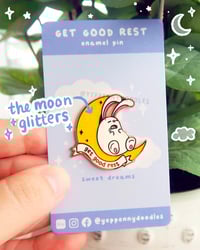 Image 2 of Get Good Rest - Enamel Pin (Sparkle)
