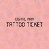 A DIGITAL MAMI TATTY TICKET