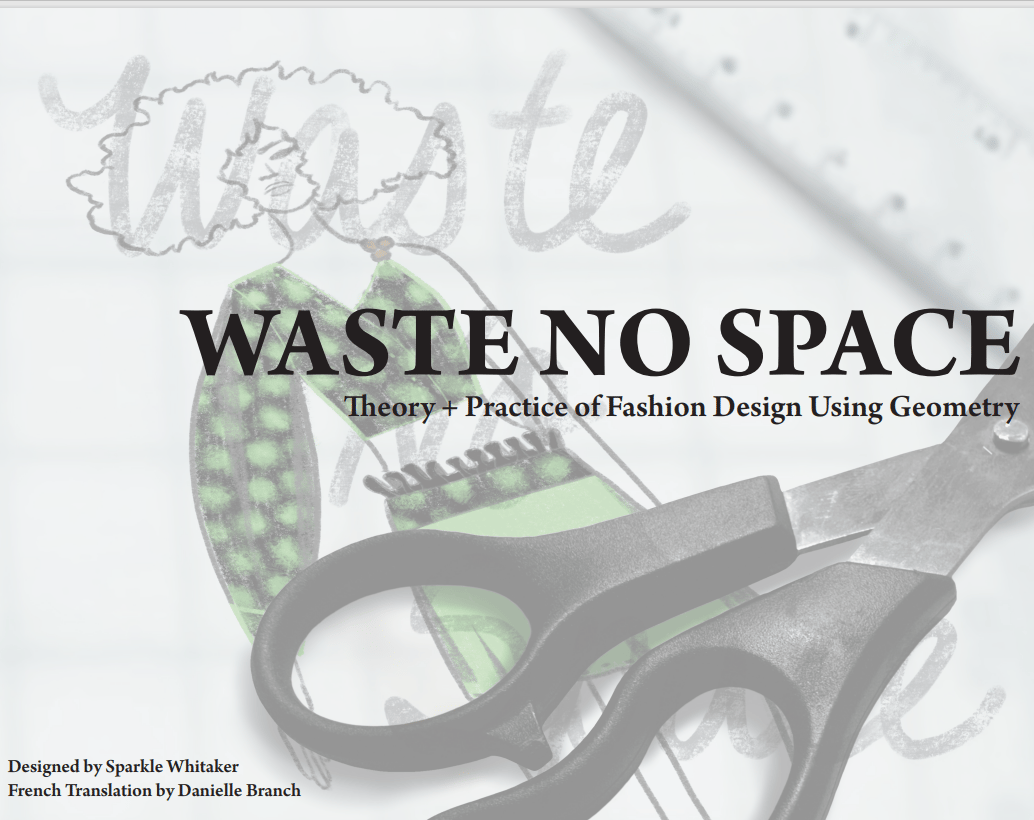 Image of Waste No Space: A THEORY + PRACTICE OF FASHION DESIGN USING GEOMETRY