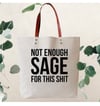 Not Enough Tote Bag