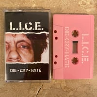 L.I.C.E. - Die. Cry. Hate. CS