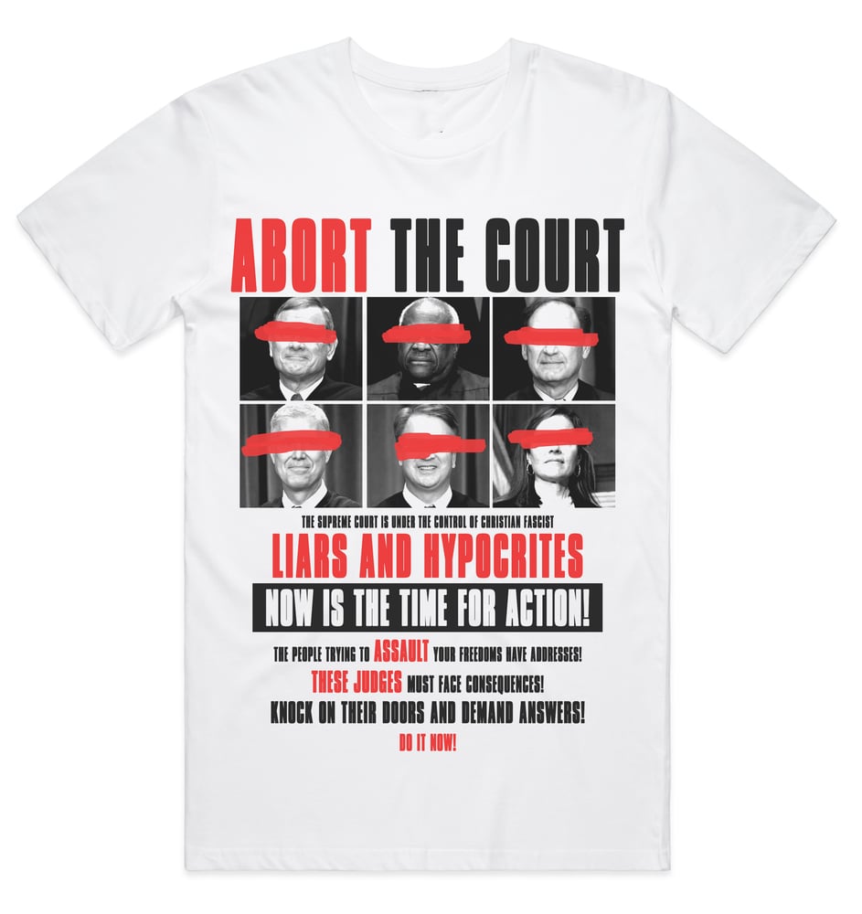 Image of Abort The Court fundraiser tee shirt