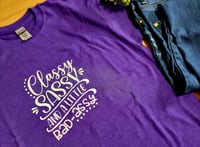 Image 1 of Classy sassy tshirt