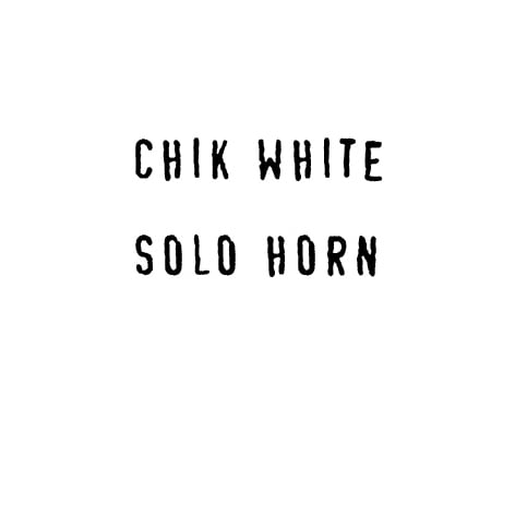 Image of #101 Chik White | Solo Horn | C30