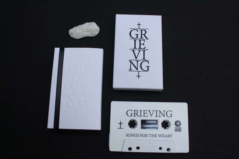 Image of GRIEVING "SONGS FOR THE WEARY"