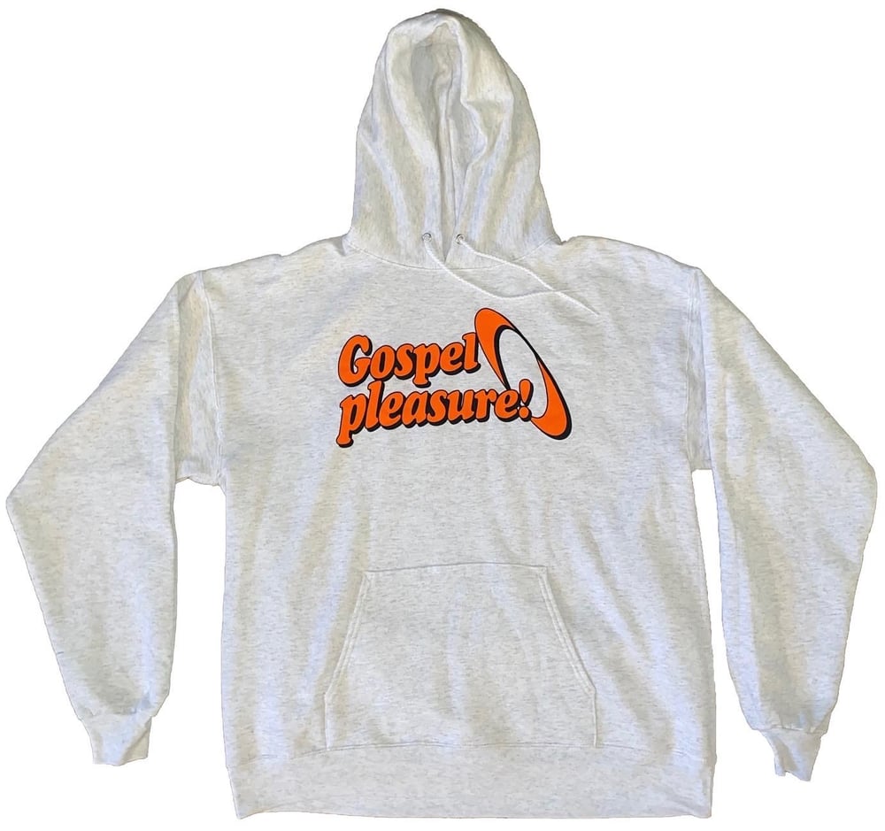 Image of Gospel Pleasure Hoodie