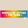 NORMALIZE HITTING THE CURB (GLITTER)