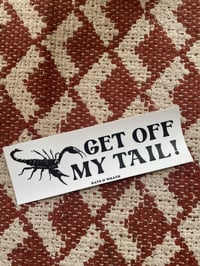Image 2 of Get Off My Tail! Bumper Sticker