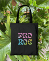 Pro Roe Tote Bag