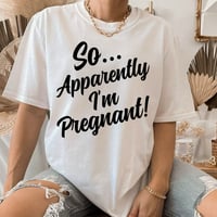 APPARENTLY IM PREGNANT TEE