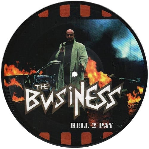 the BUSINESS - "Hell 2 Pay" 7" Single Picture Disc (NEW OLD STOCK)