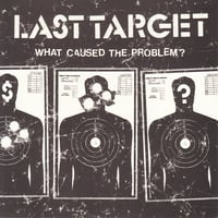 Image 1 of LAST TARGET - "What Caused The Problem?" 7" Single