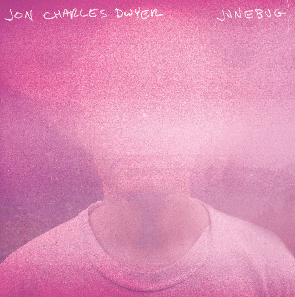 Jon Charles Dwyer - Junebug LP /  CD (Third press vinyl coming soon)