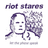 Image 1 of Riot Stares - Let the Phase Speak 7"