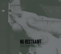 Image 1 of No Restraint - The First Three EPs collection CD