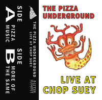 Image 1 of The Pizza Underground - Live at Chop Suey cassette