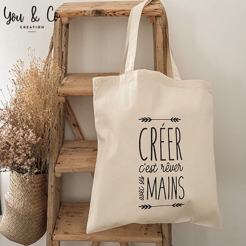 Image of Tote bag "CRÉER c'est rêver avec ses MAINS"