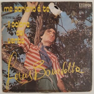 Louis Bonavolta ‎– Me Parlano E' Te / Il Colore Del Vento
