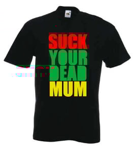 Image of Suck Your Mum