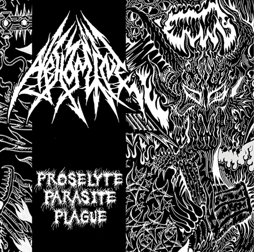 ABHOMINE - PROSELYTE PARASITE PLAGUE 