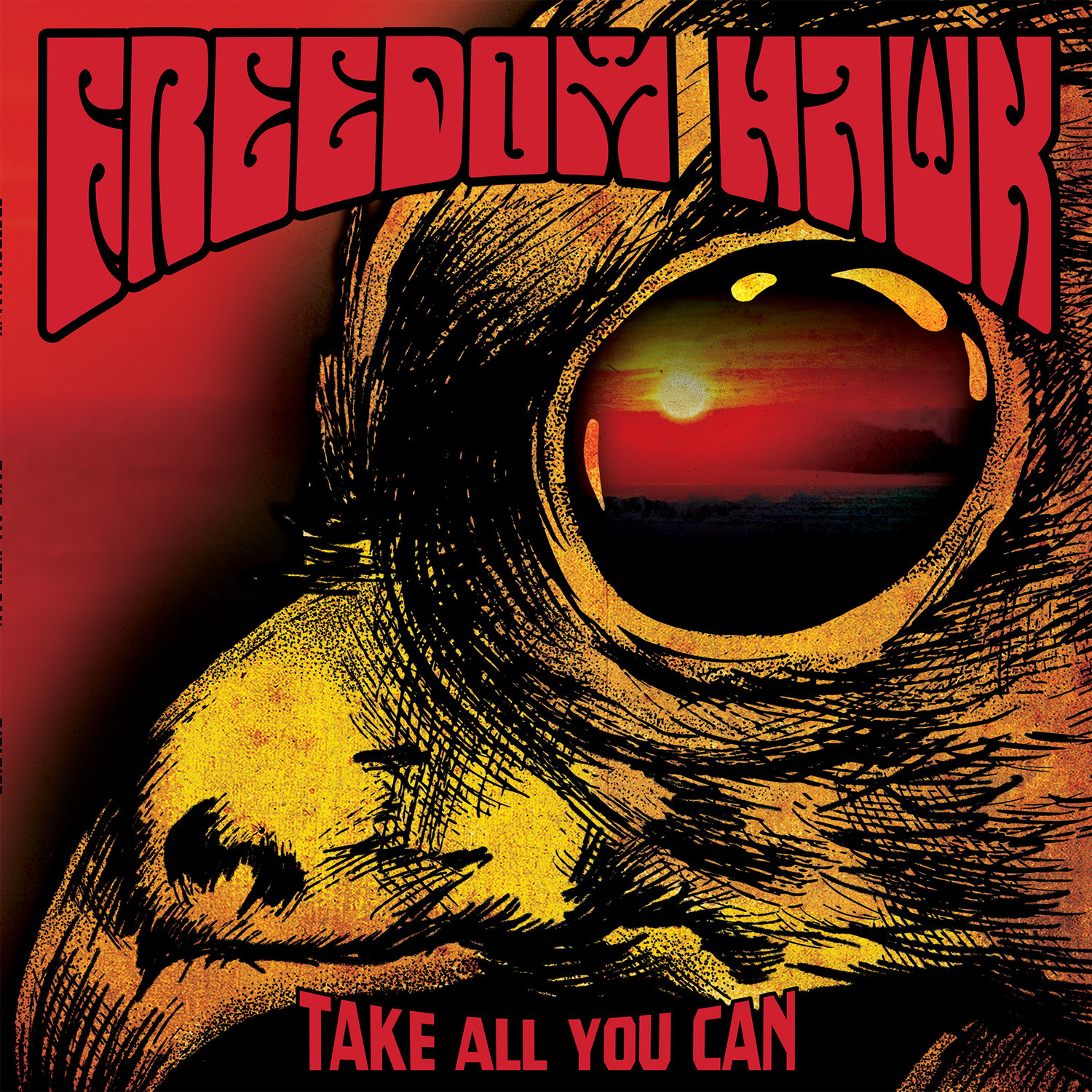 Image of Freedom Hawk - Take All You Can Limited Digipak CD