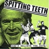 SPITTING TEETH -Don't believe the hype 7"