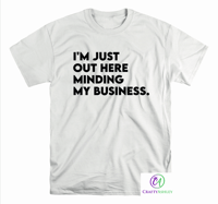 Image 2 of I'm Just Out Here Minding My Business T-shirt
