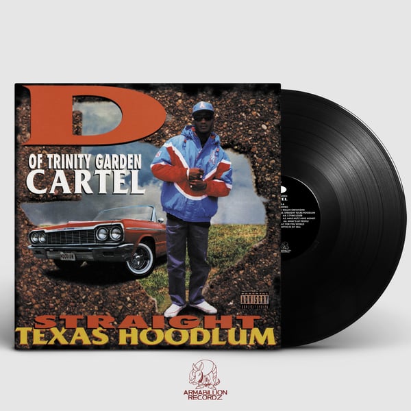 Image of D Of Trinity Garden Cartel – Straight Texas Hoodlum