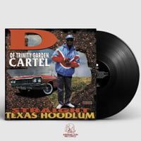 Image 1 of D Of Trinity Garden Cartel – Straight Texas Hoodlum
