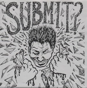 Submit? ‎– Submit? 7"