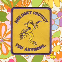 Image 1 of Men Don't Protect You Anymore Patch