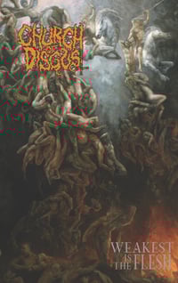 Image 2 of CHURCH OF DISGUST - WEAKEST IS THE FLESH (CASSETTE)