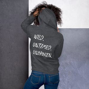Image of feral. wild.untamed.unbroken. hoodie.