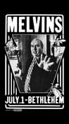 Image of Melvins 7/1/22 Bethlehem 